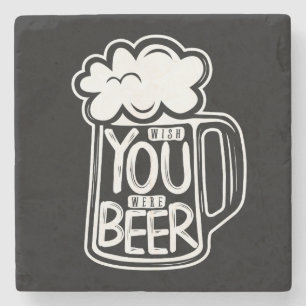 Wish You Were Beer Typography Stone Coaster