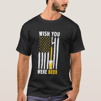 Wish You Were Beer Vintage Craft Beer Home Brewing T-Shirt