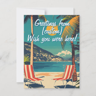 Wish you were here! Customisable post card