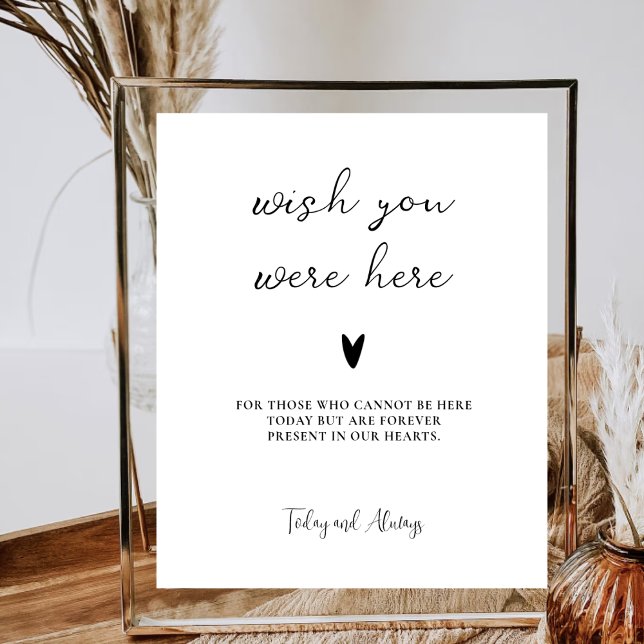 Wish You Were Here In Loving Memory Modern Wedding Poster (Creator Uploaded)