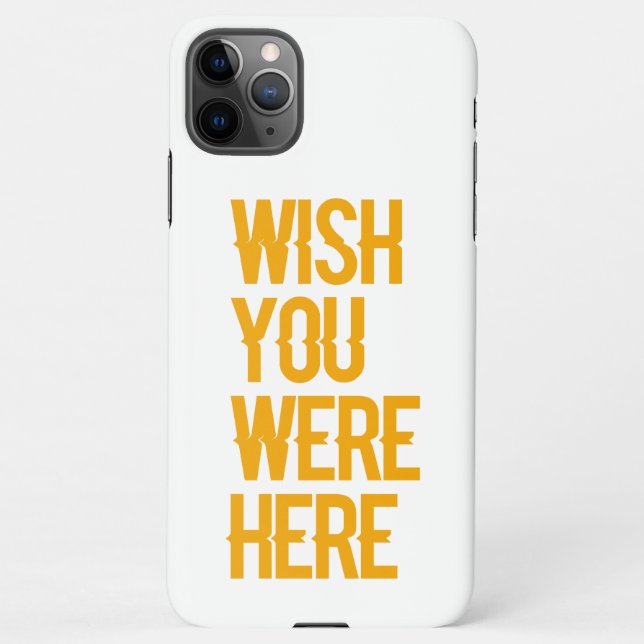 Wish You Were Here  iPhone Case (Back)