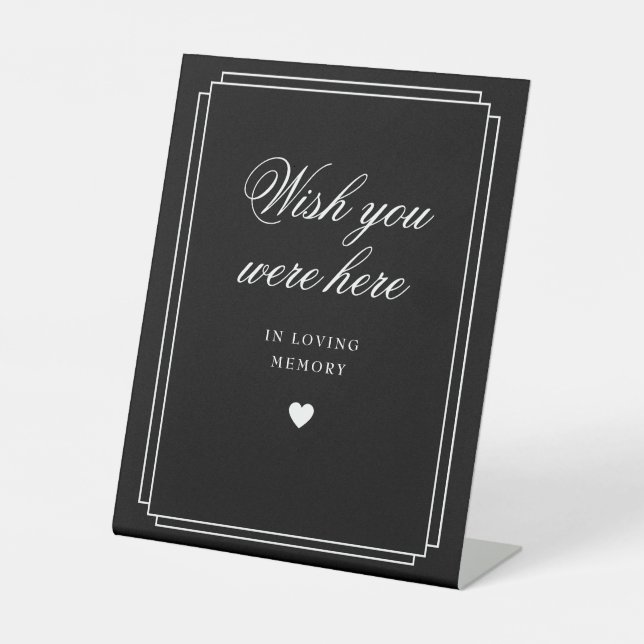 Wish You Were Here Loving Memory Black And White Pedestal Sign (Front)