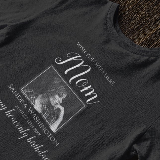 Wish You Were Here | Photo Birthday Memorial T-Shirt (Creator Uploaded)