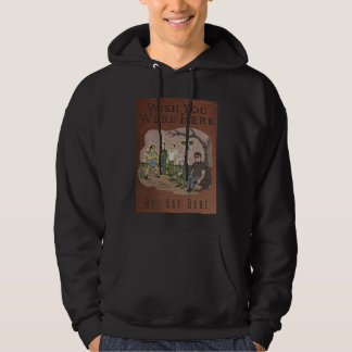 Wish You Were Here Pullover Hoodie