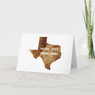 WISH YOU WERE HERE - Texas Card