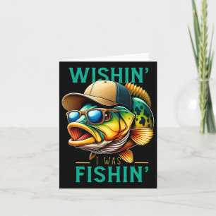 Wishin' I Was Fishin' Funny Fishing Fisherman Fath Card