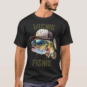 WISHIN I WAS FISHING T-Shirt