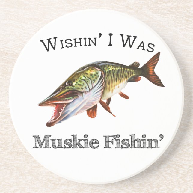 Wishin I Was Muskie Fishin Coaster (Front)
