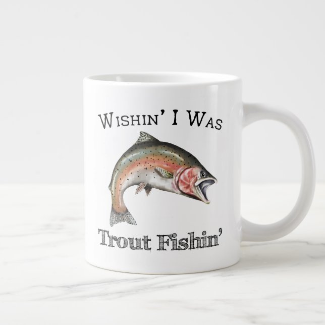 Wishin I Was Trout Fishin Large Coffee Mug (Right)