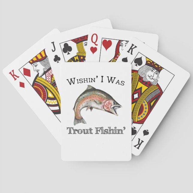 Wishin I Was Trout Fishin Playing Cards (Back)