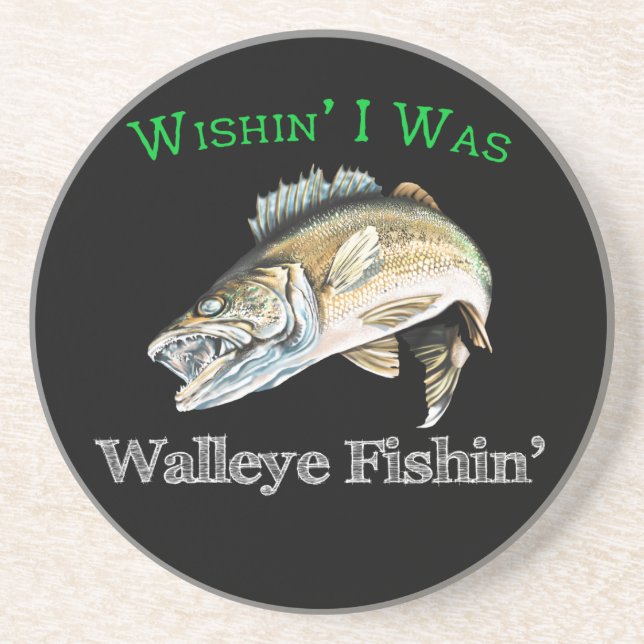 Wishin I Was Walleye Fishin Coaster (Front)