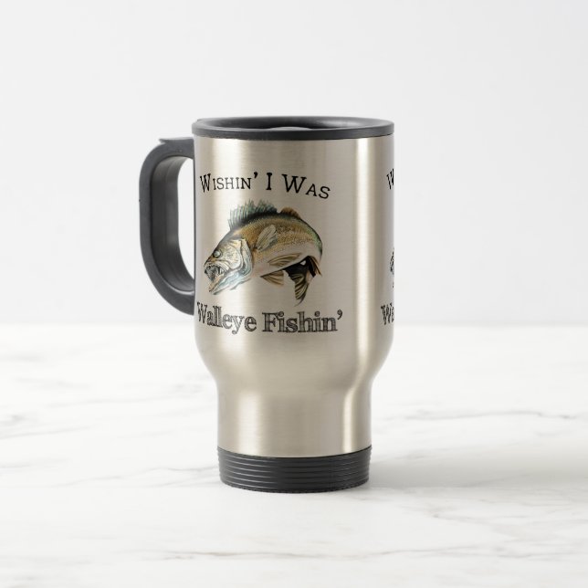 Wishin I Was Walleye Fishin Travel Mug (Front Left)
