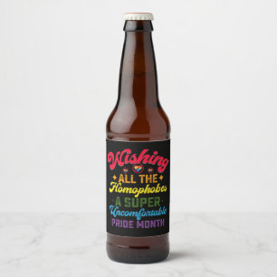Wishing All The Homophobes A Super Pride Month Beer Bottle Label