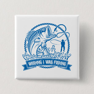 Wishing I Was Fishing 15 Cm Square Badge