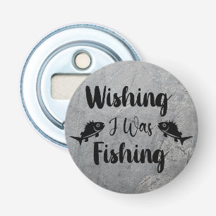 Wishing I was fishing funny quote Bottle Opener