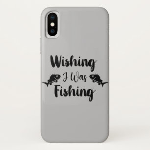 Wishing I was fishing funny quote iPhone X Case