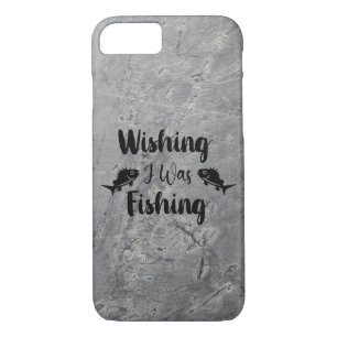 Wishing I was fishing funny quote iPhone 8/7 Case