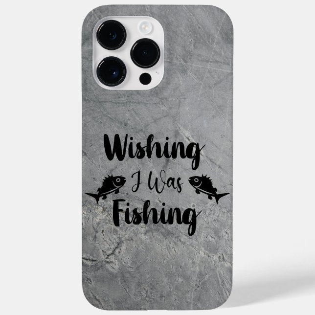 Wishing I was fishing funny quote Case-Mate iPhone Case (Back)