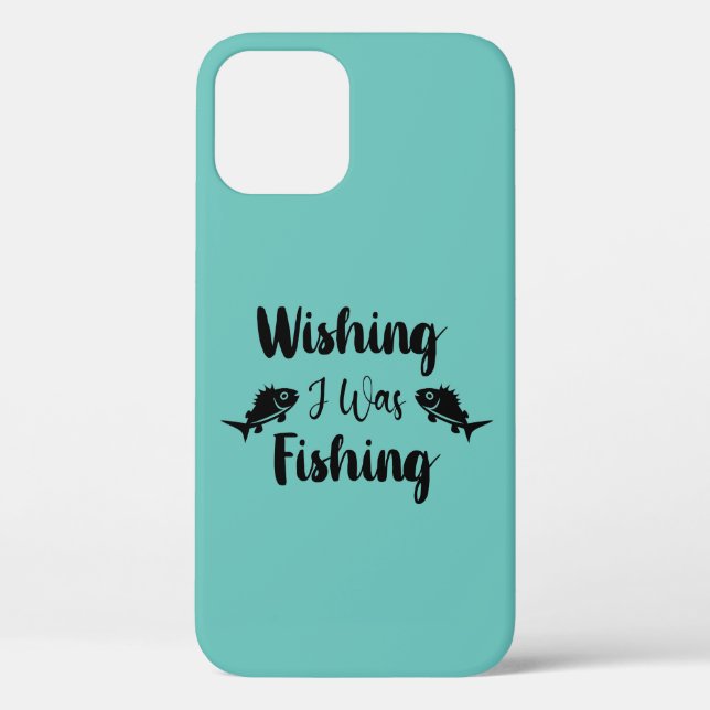 Wishing I was fishing funny quote Case-Mate iPhone Case (Back)