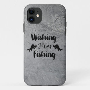 Wishing I was fishing funny quote iPhone 11 Case