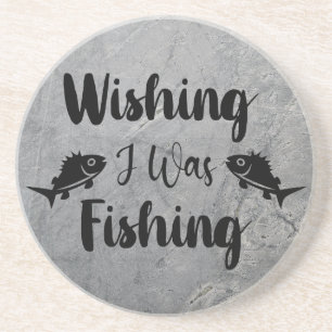 Wishing I was fishing funny quote Coaster