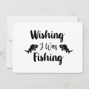 Wishing I was fishing funny quote Invitation