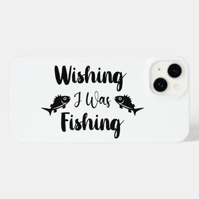 Wishing I was fishing funny quote iPhone Case (Back Horizontal)