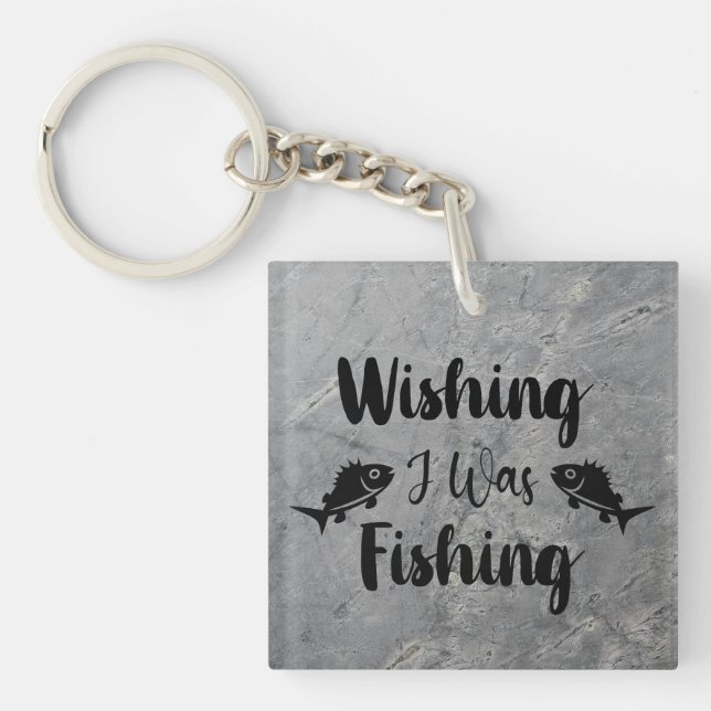 Wishing I was fishing funny quote Key Ring (Front)
