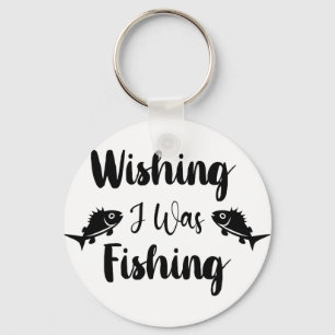 Wishing I was fishing funny quote  Key Ring
