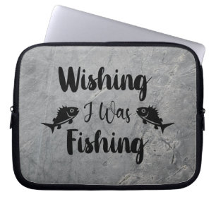 Wishing I was fishing funny quote Laptop Sleeve