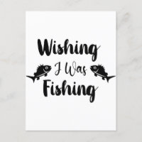 Wishing I was fishing funny quote