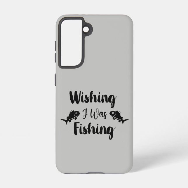 Wishing I was fishing funny quote Samsung Galaxy S21 Case (Back)