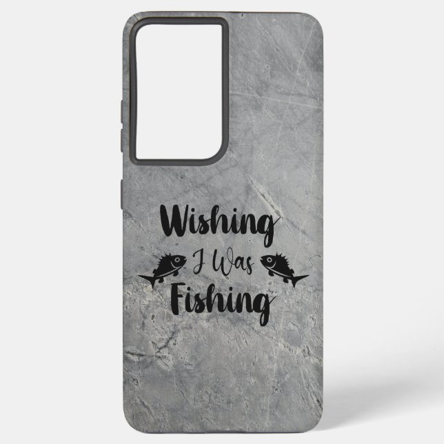 Wishing I was fishing funny quote Samsung Galaxy S21 Ultra Case (Back)