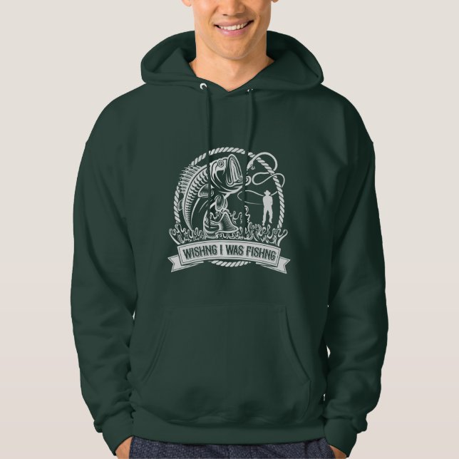 Wishing I Was Fishing Hoodie (Front)