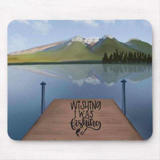Wishing I Was Fishing - Lake Near Mountains Mouse Mat (Front)