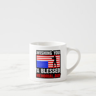 Wishing You A Blessed Memorial Day Espresso Cup