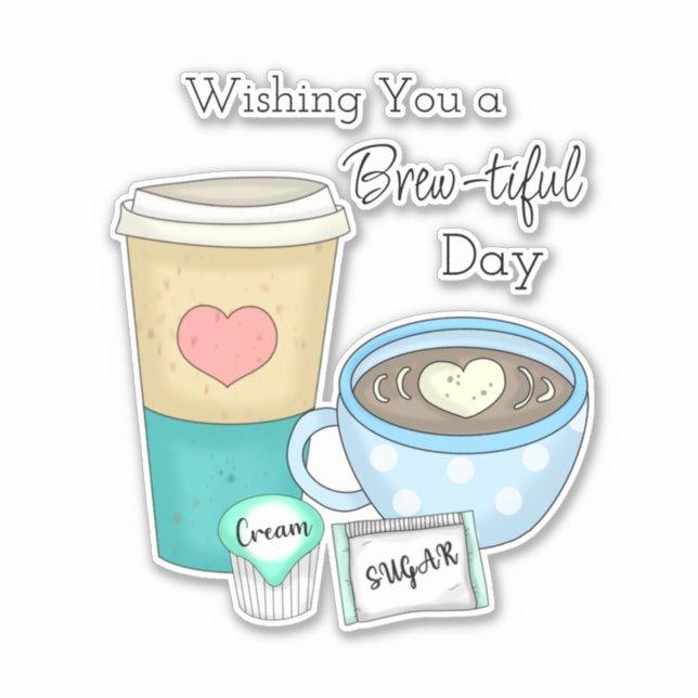 Wishing You a Brew-tiful Day | Coffee Pun (Front)