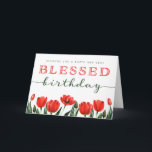 Wishing you a Happy and BLESSED Birthday Card<br><div class="desc">Wish someone a happy birthday with this unique card, featuring the message, "Wishing a happy and very blessed birthday." Design is accented with red watercolor tulip on bottom border. Inside has this message but can be customised with your own message. Hope God fills your year with His grace, mercy, peace...</div>
