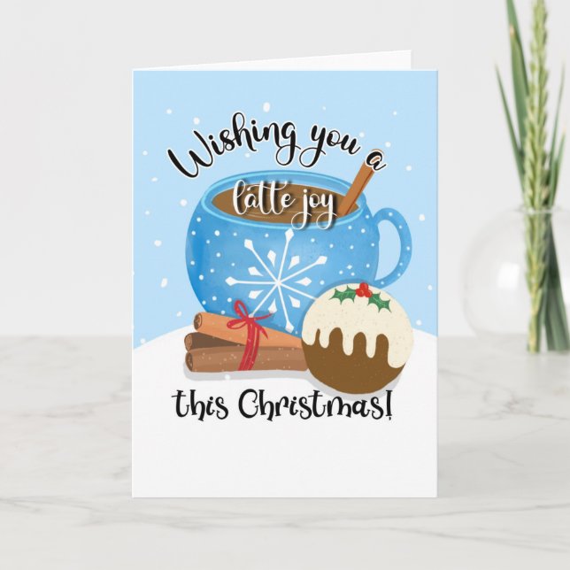 wishing you a latte joy this Christmas coffee Cera Card (Front)