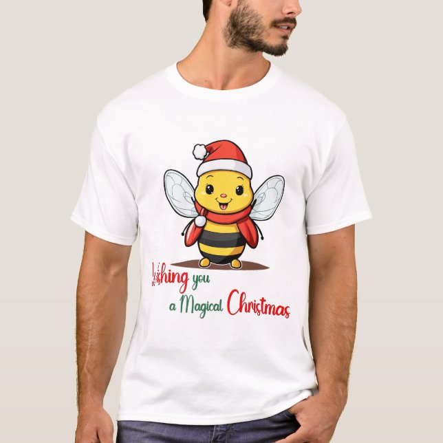 Wishing you a magical Christmas Cute Bee T-Shirt (Front)