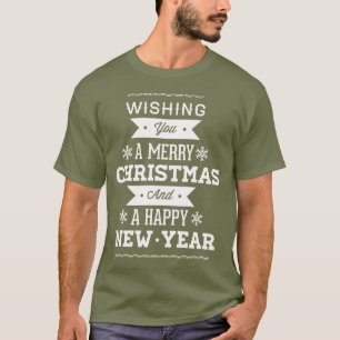 Wishing You a Merry Christmas and a Happy New Year T-Shirt
