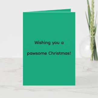 Wishing you a pawsome Christmas! Holiday card
