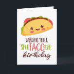 Wishing You A Spectacolar Birthday Funny Taco  Card<br><div class="desc">Wishing you a spectacolar birthday. Funny,  humourous and sometimes sarcastic birthday cards for your family and friends. Get this fun card for your special someone. Visit our store for more cool birthday cards.</div>