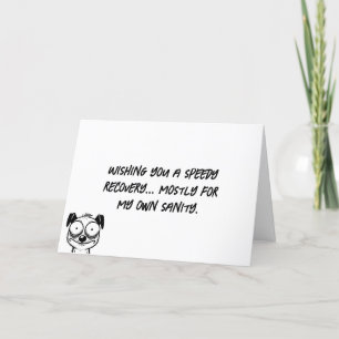 Wishing You a Speedy Recovery for My Sanity Card
