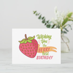 Wishing you berry best birthday