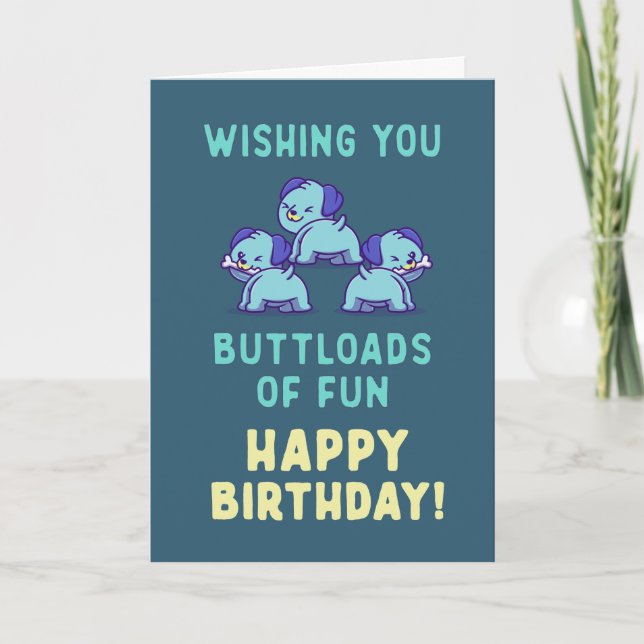 Wishing you buttloads of fun,cute puppies birthday card (Front)