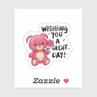 wishing  you have a great day today ! Sticker