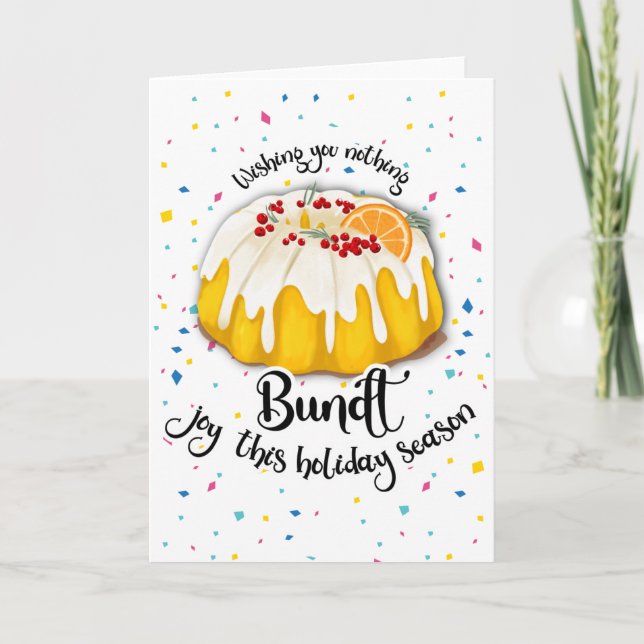 wishing you nothing bundt joy this holiday season  card (Front)