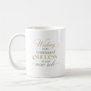 Wishing You Success in Your New Role Coffee Mug