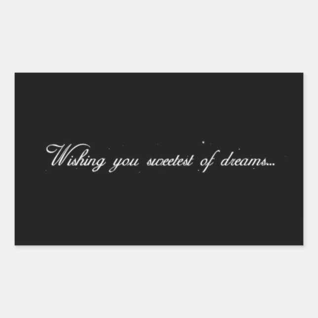 WISHING YOU THE SWEETEST OF DREAMS GOODNIGHT EXPRE RECTANGULAR STICKER (Front)